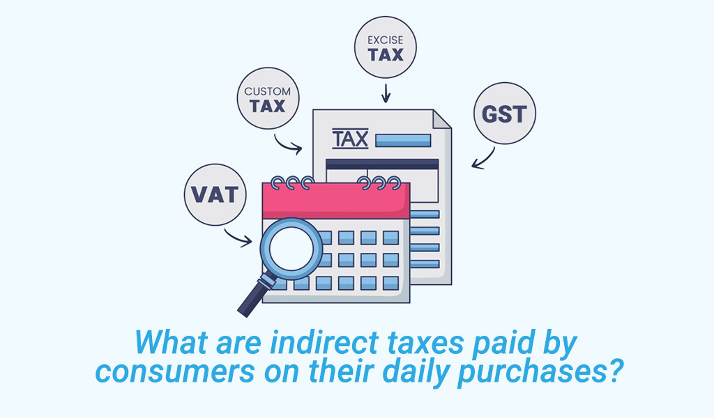 What-are-indirect-taxes-paid-by-consumers-on-their-daily-purchases