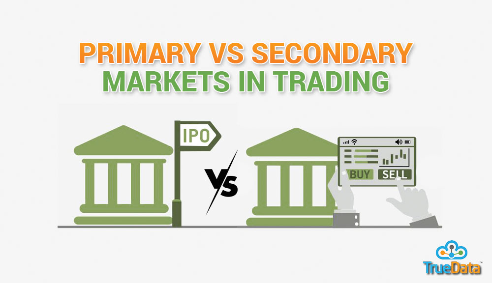 PRIMARY-VS-SECONDARY-MARKETS-IN-TRADING