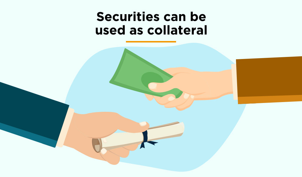 Securities-can-be-used-as-collateral