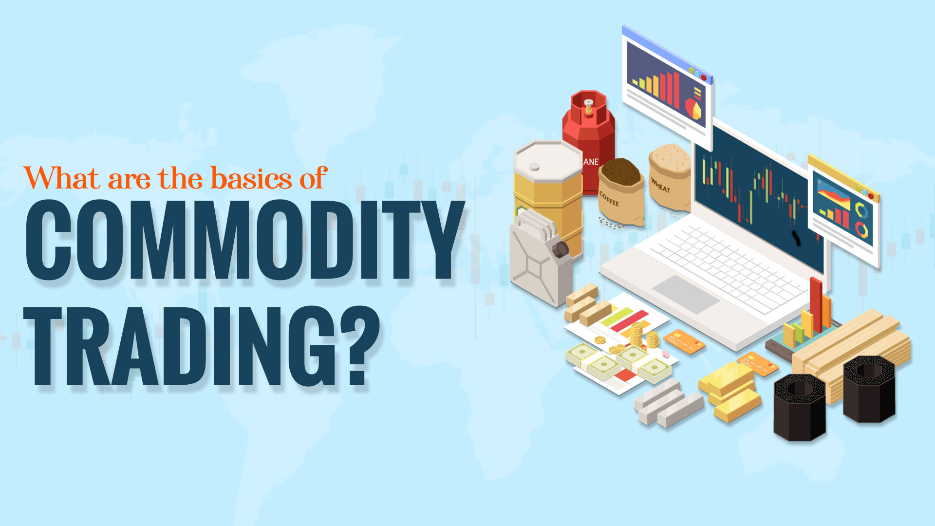What-are-the-basics-of-commodity-trading