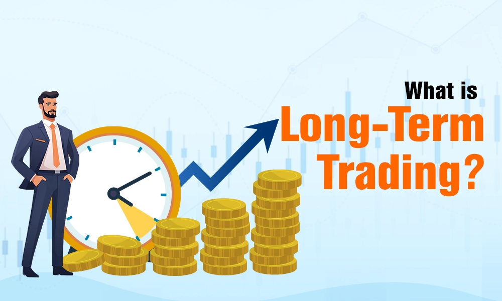 What is Long-Term Trading What is Long-Term Trading