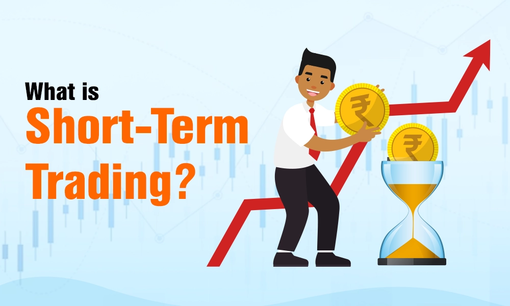 What is Short-Term Trading What is Short-Term Trading