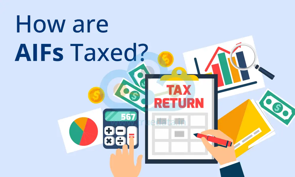 How are AIFs Taxed