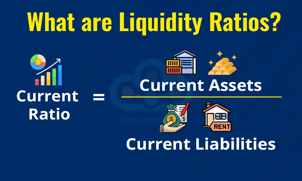 What are Liquidity Ratios